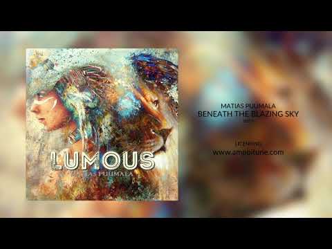 Matias Puumala - Beneath the Blazing Sky (Modern Epic Hybrid Orchestral)