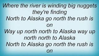 Jerry Lee Lewis - North To Alaska Lyrics