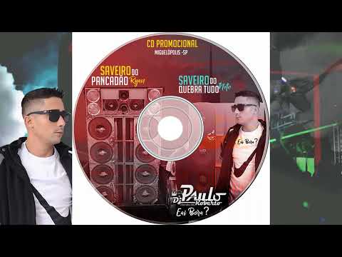 Cd   Saveiro Pancadão do Ryan  e Saveiro Quebra Tudo -DJ PauloRoberto