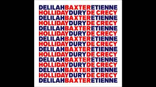 Baxter Dury, Etienne de Crécy, Delilah Holliday - How do you make me feel