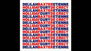 Baxter Dury, Etienne de Crécy, Delilah Holliday - How do you make me feel