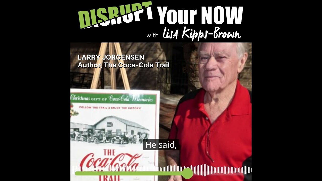 Larry Jorgensen: the *real* story of Coca-Cola's success