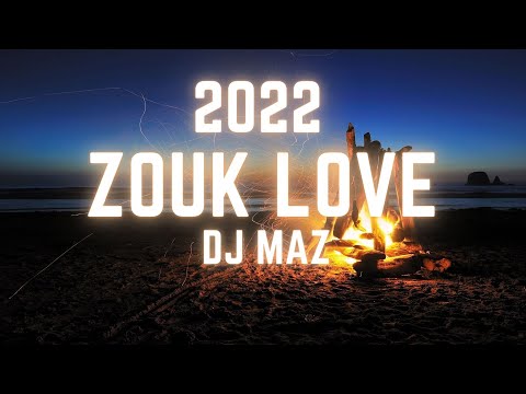 ZOUK LOVE REMIX 2022 -  DJ MAZ #4