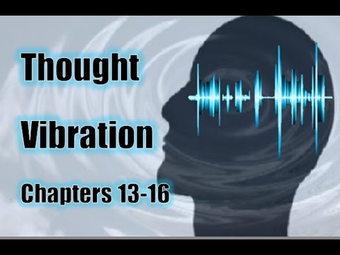 Thought Vibration The Law of Attraction in the Thought World - The Attractive Power Video