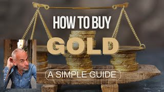 How to Buy Gold - A Simple Guide