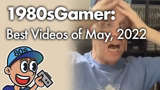 1980sGamer: Best of May, 2022