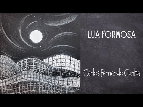 Lua Formosa - Carlos Fernando Cunha