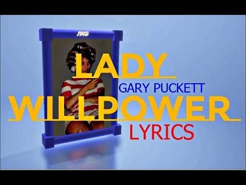 LADY WILLPOWER ~ GARY PUCKETT ~ LYRICS