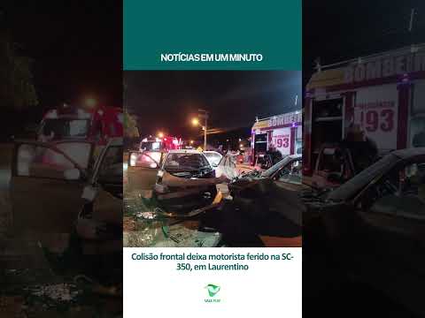 Colisão frontal deixa motorista ferido na SC-350, em Laurentino (13/10/25)