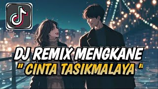 Download lagu DJ CINTA TASIKMALAYA MENGKANE FULL BASS TERBARU VIRAL TIKTOK (Lyric) 🎶🔥 mp3