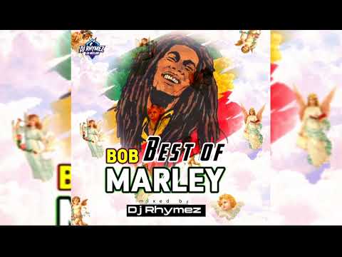 Best of Bob Marley (Remember Bob Marley mix) | Dj Rhymez Da-mixlord💚💛❤️