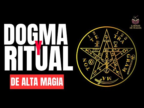 Dogma y Ritual de la Alta Magia: El Secreto del Poder Oculto de Eliphas Levi