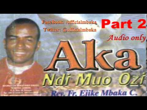Aka Ndi Muo Ozi (Hands of the Holy Spirit) Part 2 - Father Mbaka