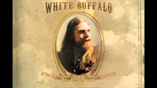 The White Buffalo ~ Hideous Heart