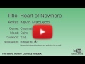 Heart Of Nowhere Kevin MacLeod Cinematic Calm YouTube Audio Library BGM