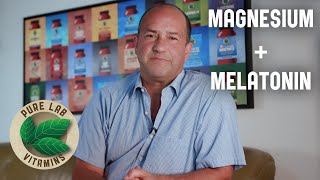 Better Sleep with Magnesium & Melatonin
