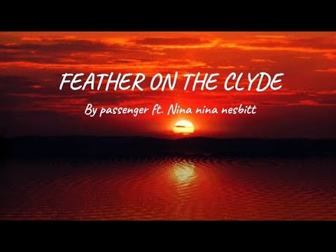 Feather on the Clyde | by passenger ft Nina nesbitt | trend lyrics @passengermusic