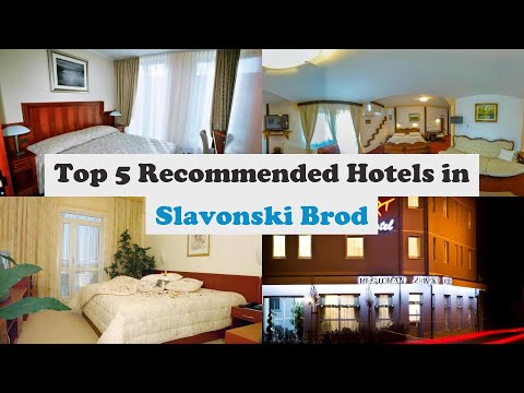 Top 5 Recommended Hotels In Slavonski Brod | Best Hotels In Slavonski Brod