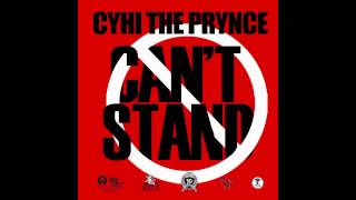 CyHi The Prynce - Cant Stand Yall
