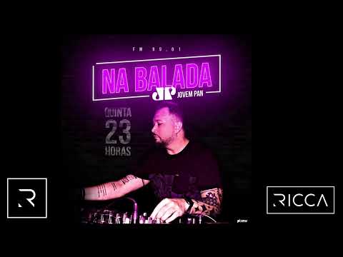 DJ Ricca - Set Na Balada Jovem Pan