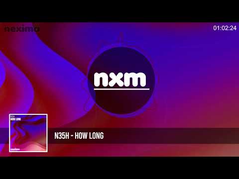 N35H - How Long