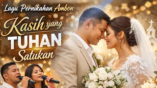Download lagu KASIH YANG TUHAN SATUKAN | LAGU AMBON VIRAL | LAGU PERNIKAHAN mp3