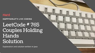 YouTube video 'LeetCode 765. Couples Holding Hands Explanation and Solution'