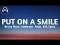 Bruno Mars, Anderson .Paak, Silk Sonic - Put On A Smile (Lyrics)