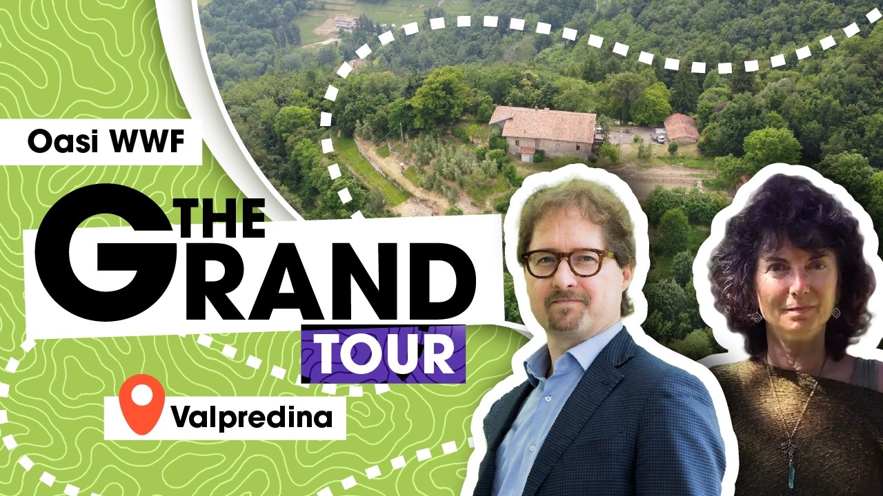 Valpredina, il nostri rapporto con la natura - Oasi WWF The Grand Tour