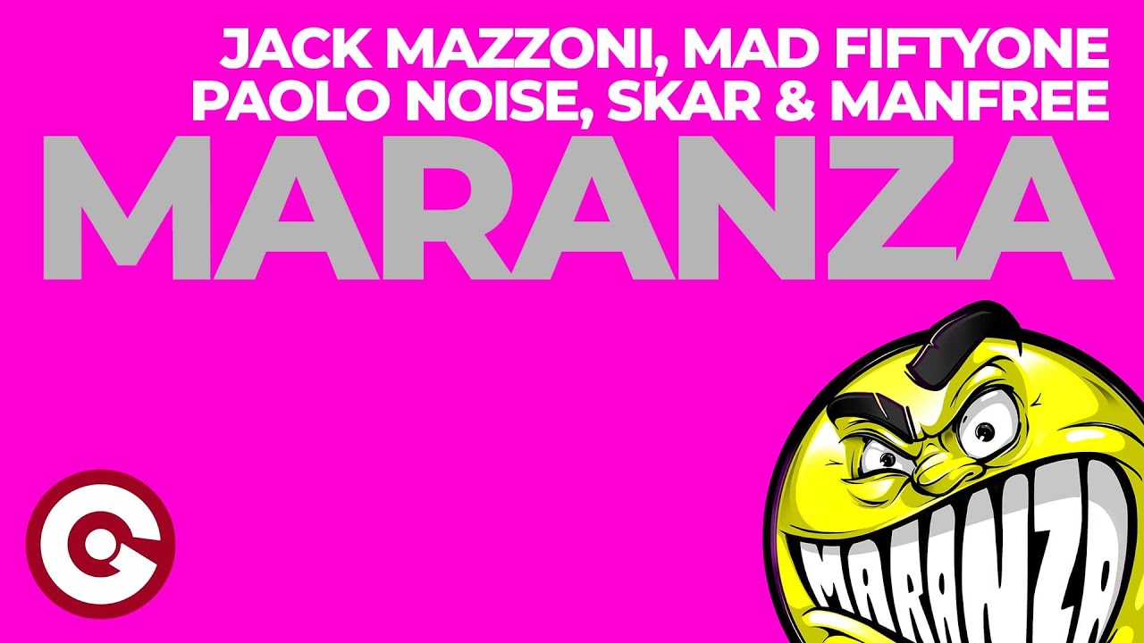 Jack Mazzoni, Mad Fiftyone, Paolo Noise, Skar & Manfree - Maranza