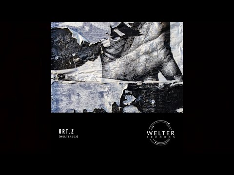 Ort.z - Relaxion [WELTER203]