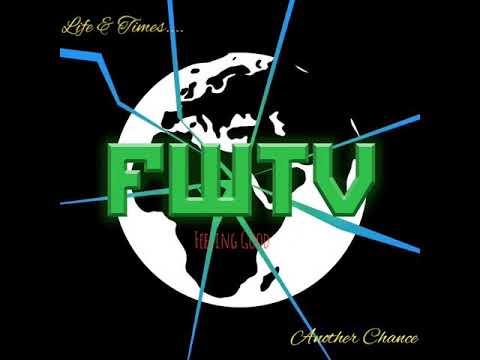 FWTV PRESENTS: LIFE & TIMES - Feeling Good