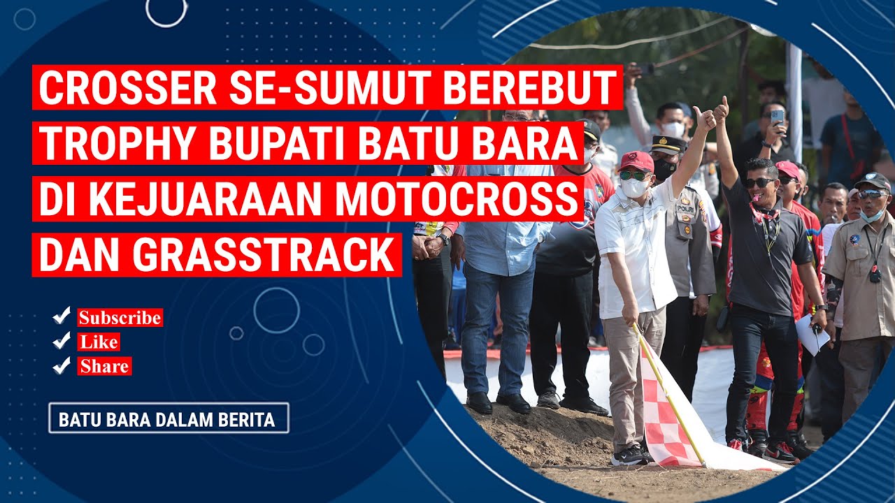 CROSSER SE SUMUT BEREBUT TROPHY BUPATI BATU BARA DI KEJUARAAN MOTOCROSS DAN GRASSTRACK
