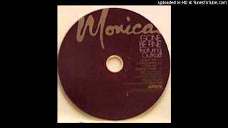 Monica- Gone Be Fine