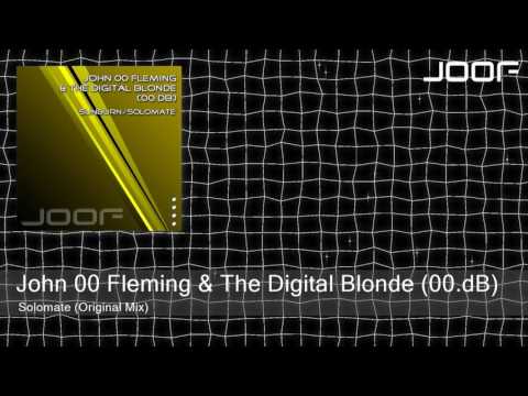 John 00 Fleming & The Digital Blonde (00.dB) - Solomate (Original Mix)