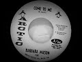 Come To Me 🎼  Barbara Mason