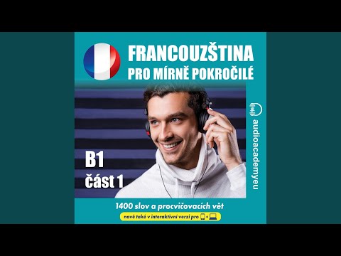 Chapter 257 - Francouzština pro mírně pokročilé B1_cast 01