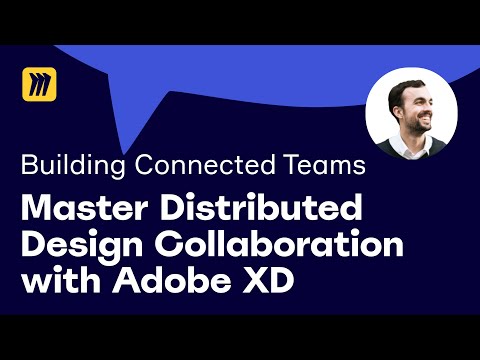 Master Distributed Design Collaboration with Adobe XD | Efficient Remote Team Workflows
