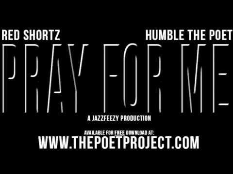 Humble The Poet & Red Shortz - Pray For Me (Prod. JazzFeezy)