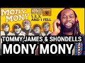 Wow! TOMMY JAMES AND THE SHONDELLS - Mony Mony REACTION - First time hearing
