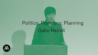 Gabu Heindl : Radical Democracy and Architecture. Politics, Positions, Planning