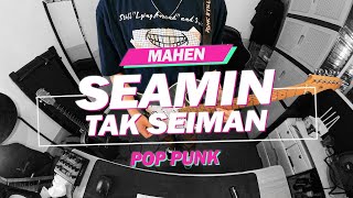 Download lagu Seamin Tak Seiman - Mahen // Boncek AR cover mp3