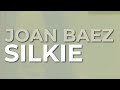 Joan Baez - Silkie (Official Audio)