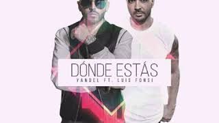 Donde Estas Yandel ft. Luis Fonsi (LETRA)