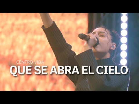 QUE SE ABRA EL CIELO | HASTA VER TU GLORIA | CENTRO VIDA