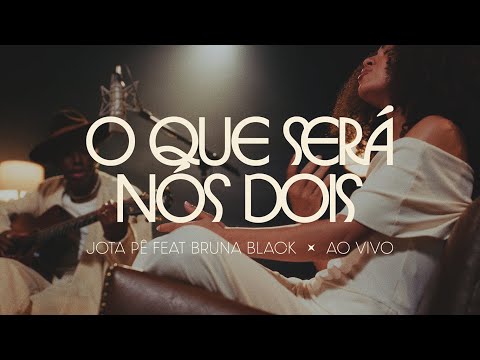 Jota.pê e Bruna Black - O Que Será Nós Dois (Ao Vivo)