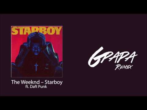 The Weeknd ft Daft Punk - Starboy (GPapa Remix)