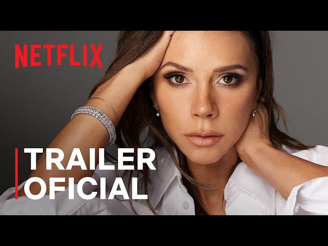 Victoria Beckham | Trailer oficial | Netflix