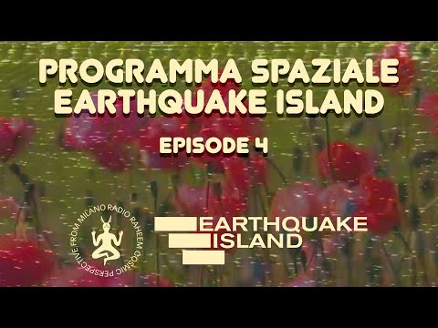 Programma Spaziale Earthquake Island - Episode 04 (Vicino come l'olio - 72h 30m)