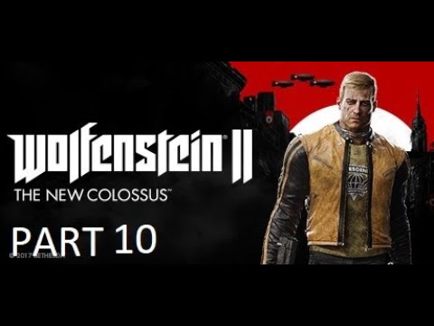 Wolfenstein II: The New Colossus Walkthrough Gameplay part 10